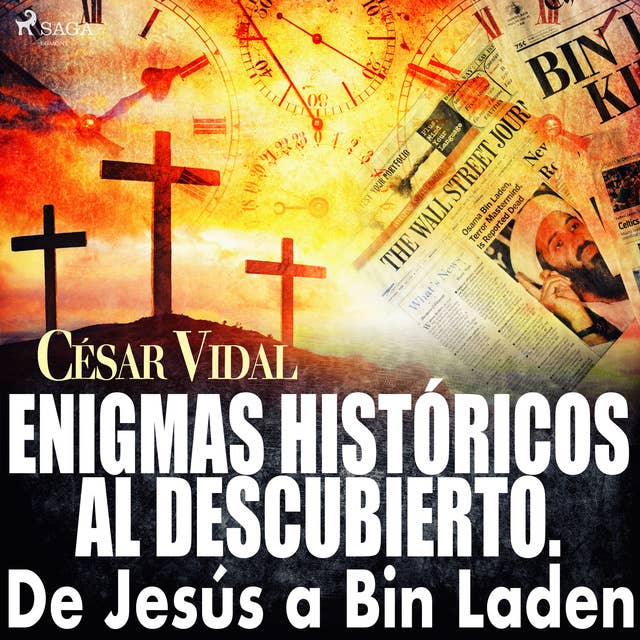 Enigmas históricos al descubierto. De Jesús a Bin Laden
