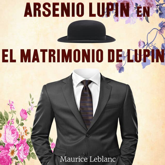Arsenio Lupin en El matrimonio de Lupin