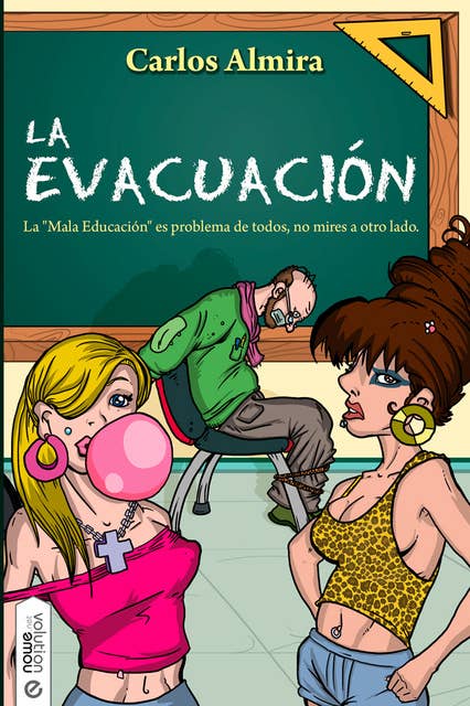 La Evacuación: La "Mala Educación" es problema de todos, no mires a otro lado