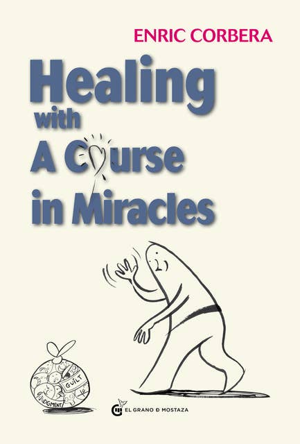 Healing Through A Course In Miracles