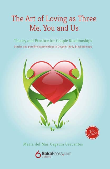 The Art of Loving as Tree. Me, You and Us: Theory and practice for couple relationships