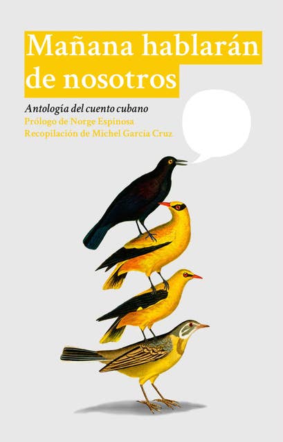 Mañana hablarán de nosotros: Antología del cuento cubano