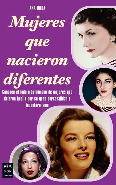 Mujeres que nacieron diferentes: Conozca el lado más humano de mujeres que dejaron huella por su gran personalidad e inconformismo