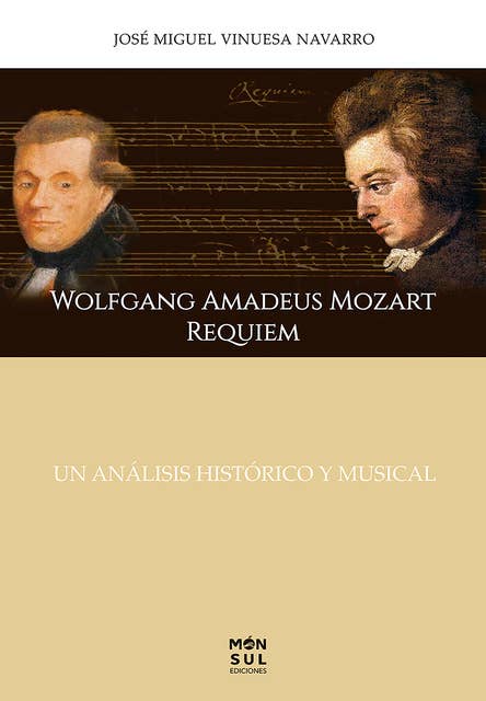 Wolfgang Amadeus Mozart requiem: Un análisis histórico y musical