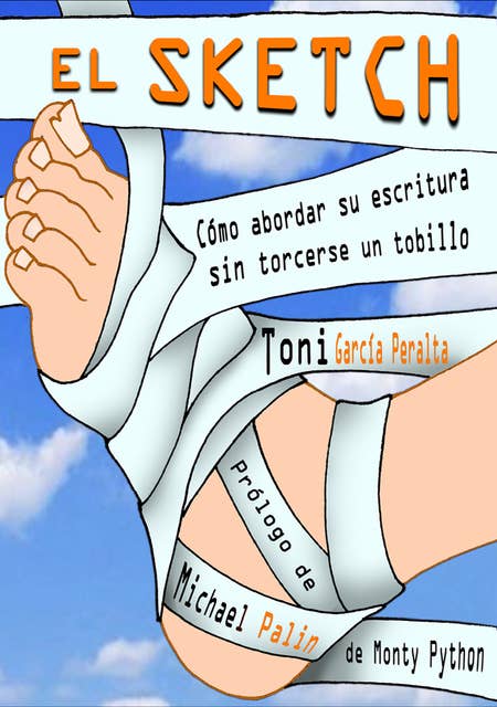 El Sketch (Cómo abordar su escritura sin torcerse un tobillo) - Toni García
