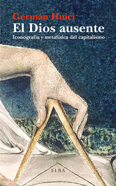 El Dios ausente: Iconografía y metafísica del capitalismo