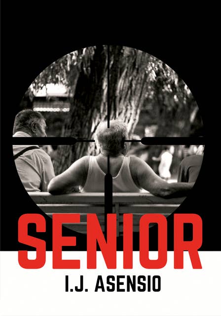 Senior: Un thriller de la sexta edad