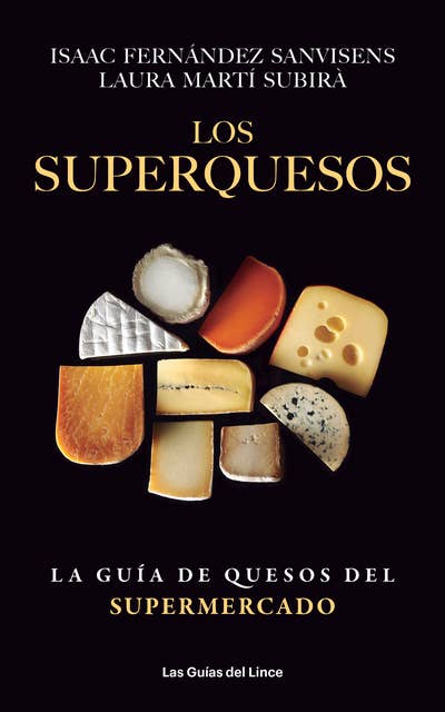 Los superquesos: La guía de quesos del supermercado