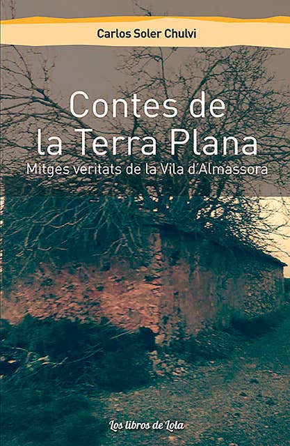 Contes de la Terra Plana: Mitges veritats de la Vila d'Almassora