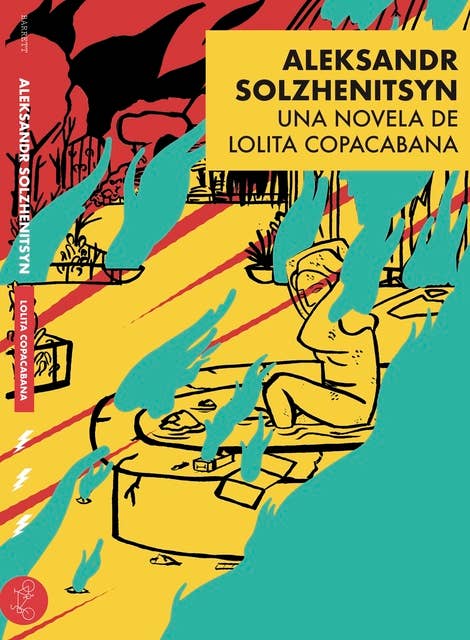 Aleksandr Solzhenitsyn: Una novela de Lolita Copacabana