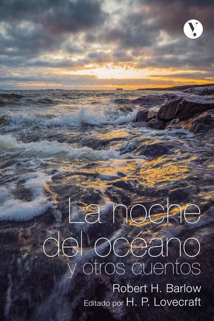 La noche del océano y otros cuentos: Editado por H. P. Lovecraft