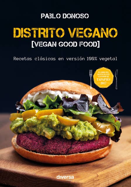 Distrito vegano: Recetas clásicas en versión 100% vegetal