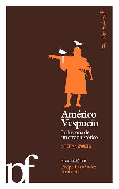 Americo Vespucio: La historia de un error histórico