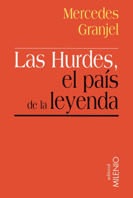Las Hurdes, el país de la leyenda: Entre el discurso ilustrado y el viaje de Alfonso XIII