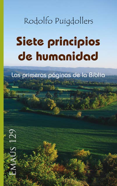 Siete principios de humanidad: Las primera páginas de la Biblia