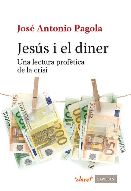Jesús i el diner: Una lectura profètica de la crisi