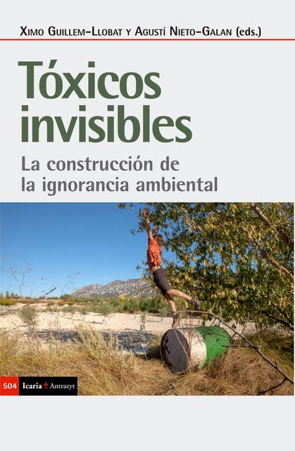 Tóxicos invisibles: La construcción de la ignorancia ambiental