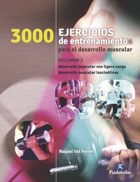 Tres 1000 ejercicios del desarrollo muscular: Volumen 2 (bicolor)
