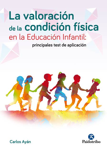 La valoración de la condición física en la educación infantil: Principales tests de aplicación