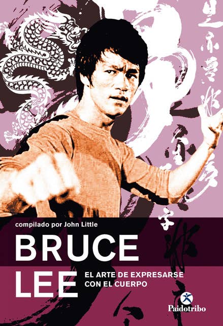 Bruce Lee: El arte de expresarse con el cuerpo