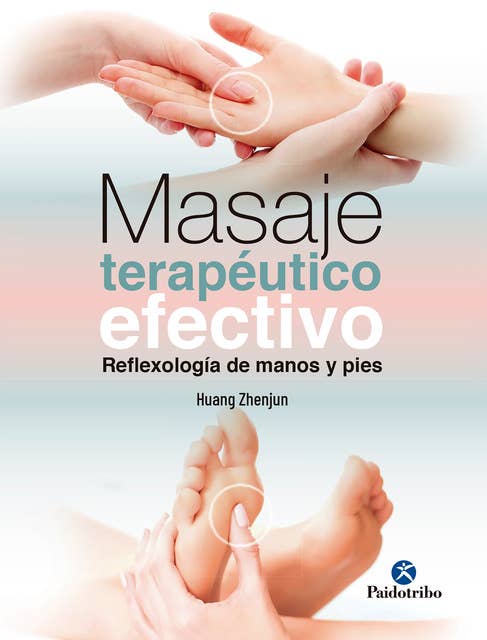 Masaje terapéutico efectivo: Reflexología de manos y pies (Color)