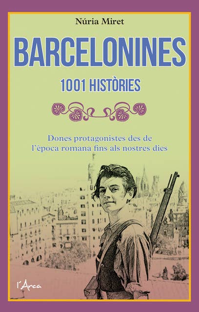 Barcelonines. 1001 històries: Dones protagonistes des de l'època romana fins als nostres dies
