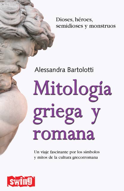 Mitología griega y romana: Un viaje fascinante por los símbolos y mitos de la cultura grecorromana