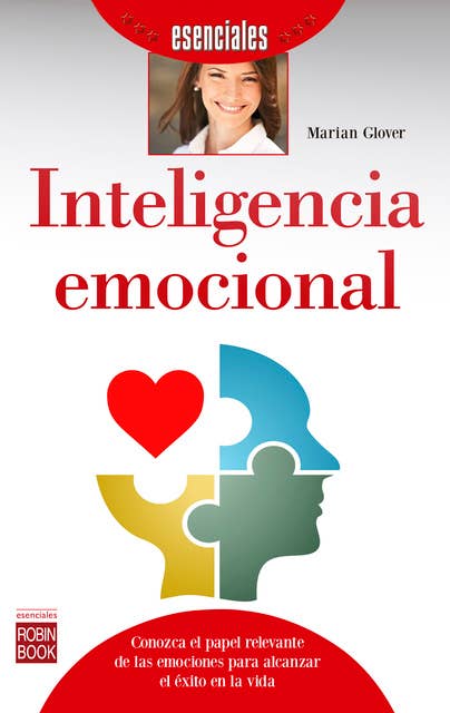 Inteligencia emocional: Conozca el papel relevante de las emociones para alcanzar el éxito en la vida