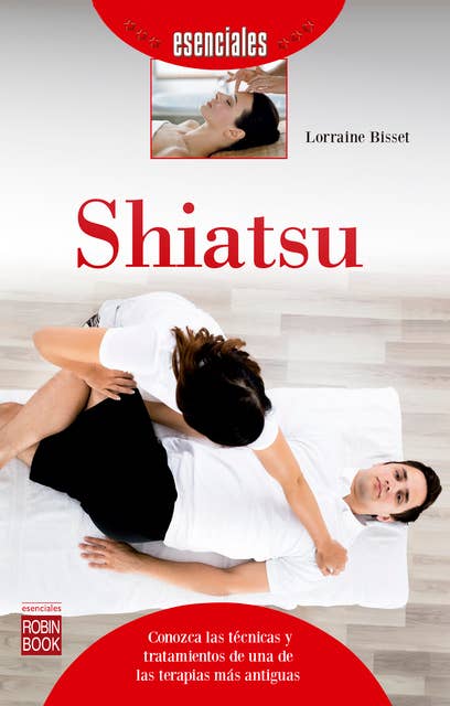 Shiatsu: Conozca las técnicas y tratamientos de una de las terapias más antiguas