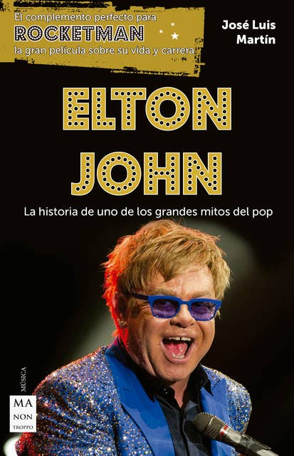 Elton John: La historia de uno de los grandes mitos del pop