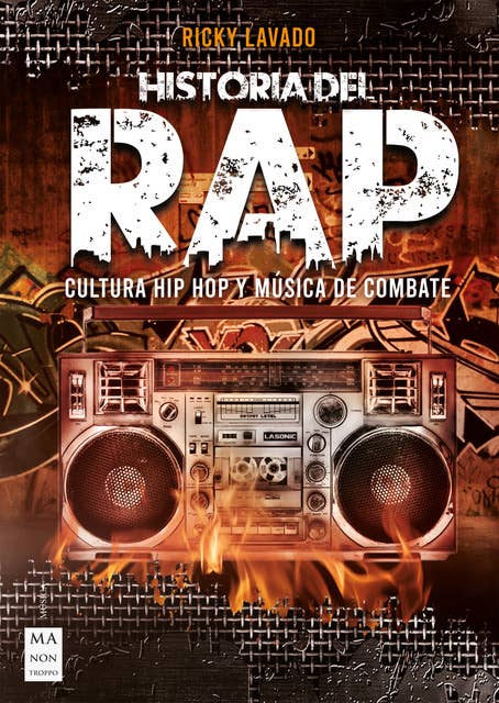 Historia del rap: Cultura Hip Hop y música de combate