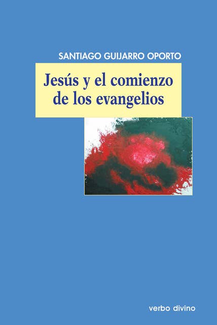 Jesús y el comienzo de los evangelios