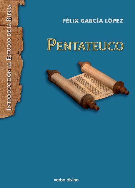 Pentateuco: Introducción a la lectura de los cinco primeros libros de la Biblia