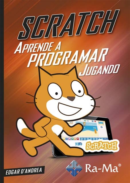 SCRATCH Aprende a programar jugando