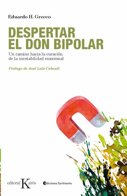 Despertar el don bipolar: Un camino hacia la curación de la inestabilidad emocional