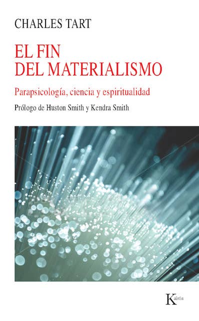 El fin del materialismo: Parapsicología, ciencia y espiritualidad