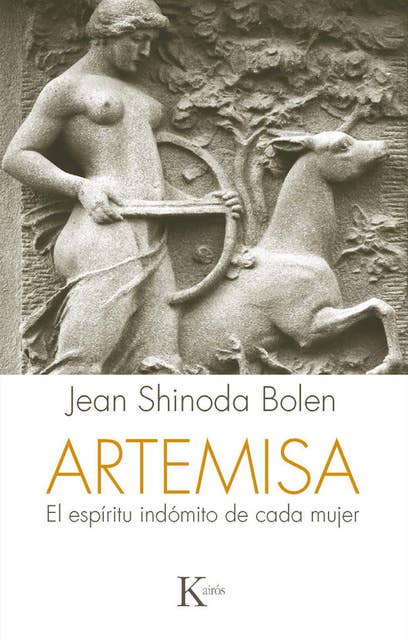 Artemisa: El espíritu indómito de cada mujer