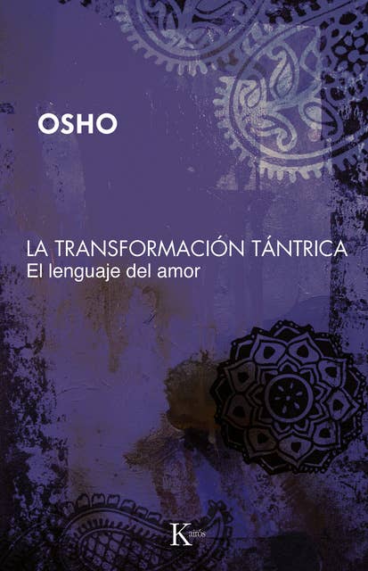 La transformación tántrica: El lenguaje del amor