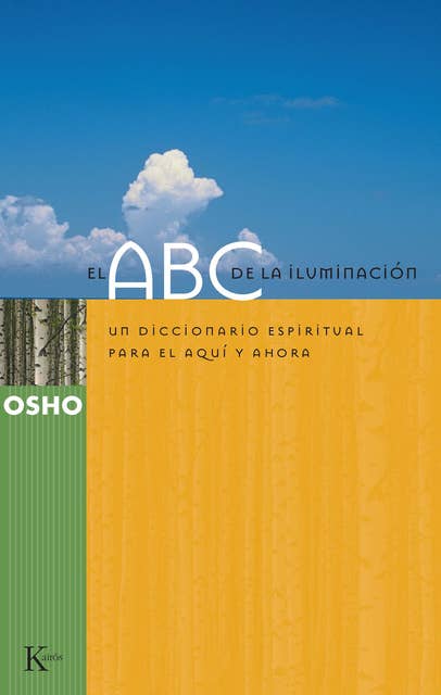 El ABC de la iluminación: Un diccionario espiritual para el aquí y ahora