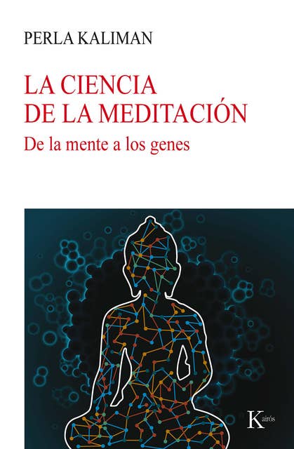 La ciencia de la meditación: De la mente a los genes