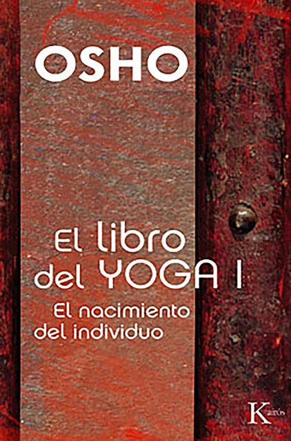 El libro del Yoga I: El nacimiento del individuo