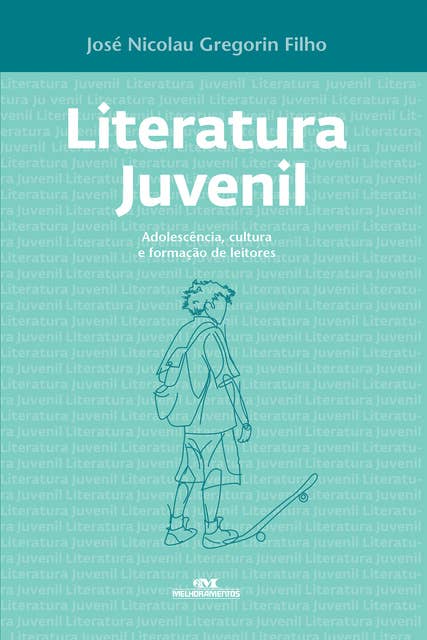 Literatura juvenil: Adolescência, cultura e formação de leitores