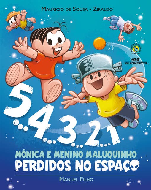5... 4... 3... 2... 1: Mônica e Menino Maluquinho perdidos no espaço