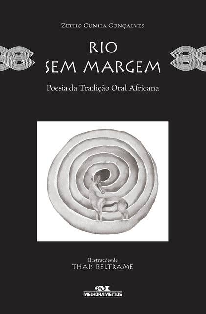 Rio sem margem: Poesia da tradição oral africana