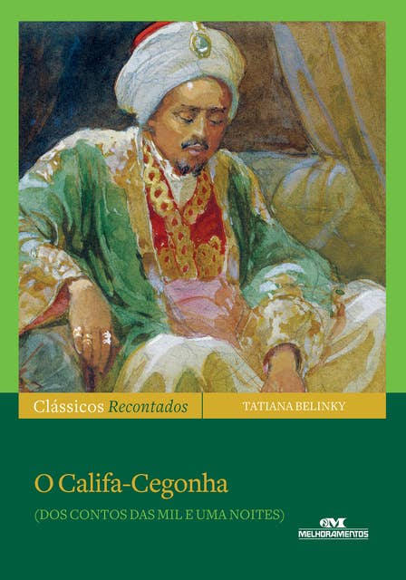 O califa-cegonha: Dos contos das mil e uma noites