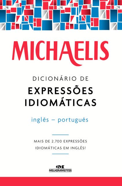 Dicionário de expressões idiomáticas: inglês-português