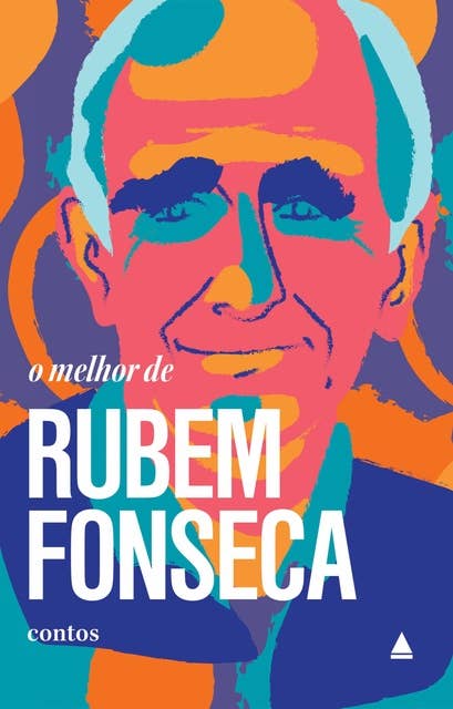 O melhor de Rubem Fonseca: Contos
