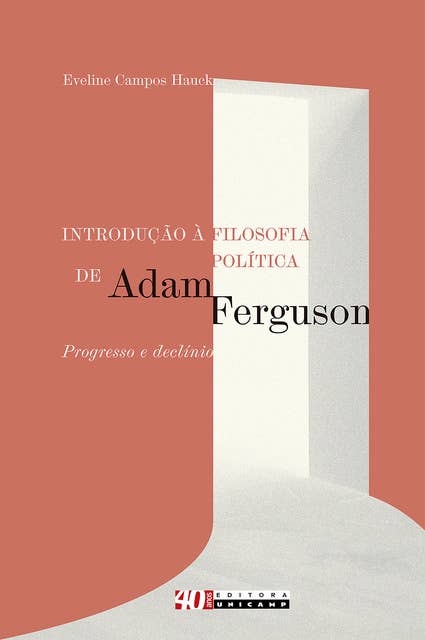 Introdução à filosofia política de Adam Ferguson: Progresso e declínio