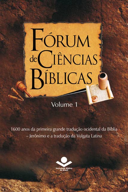 Fórum de Ciências Bíblicas 1: 1600 anos da primeira grande tradução ocidental da Bíblia - Jerônimo e a tradução da Vulgata Latina