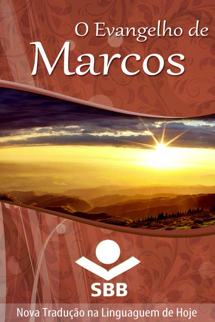 O Evangelho de Marcos: Edição Literária, Nova Tradução na Linguagem de Hoje
